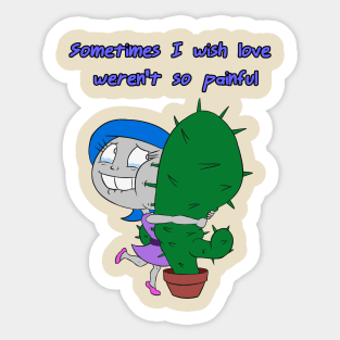 Sometimes I Wish Love Weren't So Painful Sticker